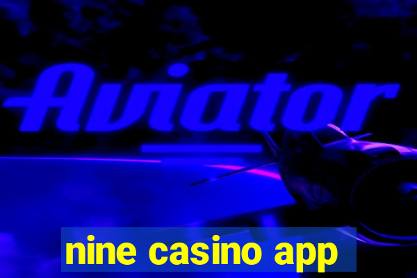 nine casino app